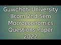 Guwahati University Bcom 2nd sem Macroeconomics Questions Paper 2022 | FEBISHI