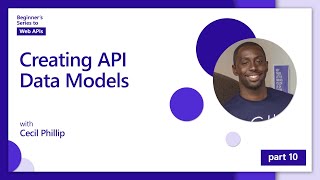 Creating API Data Models [10 of 18] | Web APIs for Beginners
