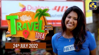 TRAVEL IDEA || 2022- 07 - 24