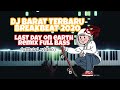 DJ Barat Last Day On Earth Remix Iqbal Dompaya Fvnky Mix New  2020