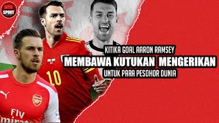 Ketika Goal Aaron Ramsey Membawa Kutukan Mengerikan Untuk Para Pesohor Dunia