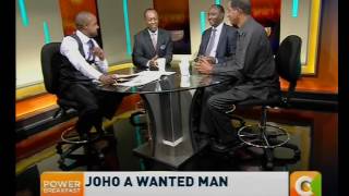 Power Breakfast News review :  Joho a wanted man