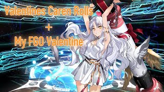 Valentines Caren Rolls and My FGO Valentine