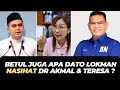 BETUL JUGA APA DATO LOKMAN NASIHAT DR AKMAL & TERESA ?