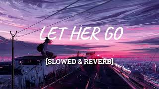 Passenger - Let Her Go [Slowed + Reverb]