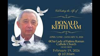 Funeral Service for the Life of Donald Keith Nam | February 19, 2026 |