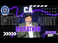 CA INTER AUDIT MARATHON  FOR SEPTEMBER 2024 BY CA CS AMIT TATED