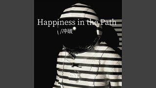 Happiness in the Path