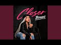 Closer