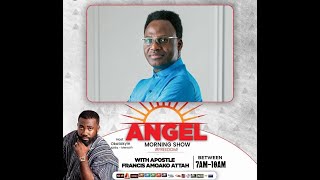 Tuesday Revelations with Apostle Amoako Attah on Angel 102.9 FM with Okatakyie Kwame Africa(22/7/24)