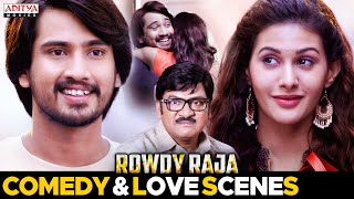 Rowdy Raja Comedy & Love Scenes | Hindi Dubbed Movie || RajTarun, AmyraDastur, Rajendra Prasad