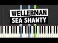 WELLERMAN (Sea Shanty) | Easy Piano Tutorial (Synthesia) plus Sheets