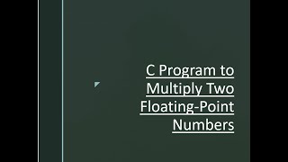 C Program to Multiply Two Floating-Point Numbers
