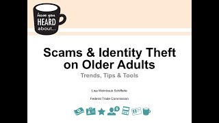 Introducing FTC’s Scams and Identity Theft on Older Adults: Trends, Tips and Tools