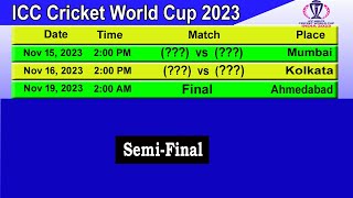 ICC World Cup 2023 Semi-Final Match Schedule & Fixtures || STARTING DATE - 15/11/2023