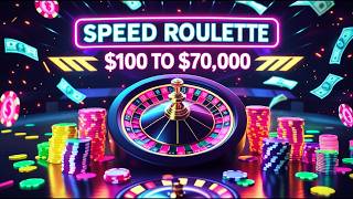$100 TO $70,000 AT SPEED ROULETTE!