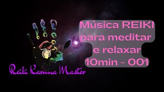 Música  Reiki:10 minutos de meditação - Cura a Alma e o corpo...