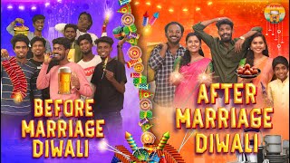 Before Marriage Diwali VS After Marriage Diwali 🪔 Galatta | Madrasi | Galatta Guru