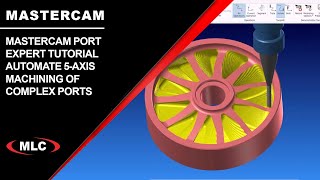 Mastercam Port Expert Tutorial - Automate 5-Axis Machining of Complex Ports