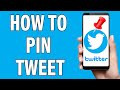 How To Pin A Tweet On Twitter 2021 | Pin Your Twitter Post At Top | Twitter Mobile App