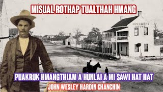 Misual rothap tualthah hmang John Wesley Hardin chanchin ngaihnawm