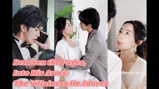 Transmigrated as the villainess, now the male lead chases her, not the heroine!#cdrama #love#film