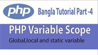 PHP variable scope global local and static || PHP Bangla tutorial part 4