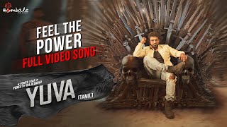 Feel The Power - Full Video Song | Yuva (Tamil) | Puneeth Rajkumar |  Sayyeshaa | Hombale Films
