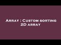 Array : Custom sorting 2D array