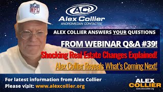 Shocking Real Estate Changes Explained! Alex Collier Reveals What’s Coming Next!