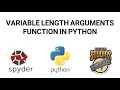 Variable Length Arguments Function in Python - Explained!!!