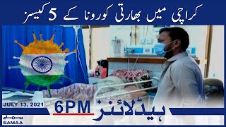 Samaa News Headlines 6pm | Karachi mein indian corona kay 5 cases | SAMAA TV