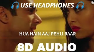 Hua Hain Aaj Pehli Baar ( 8D Audio ) | Urvashi Rautela | Armaan Malik, Palak Muchhal | SANAM RE