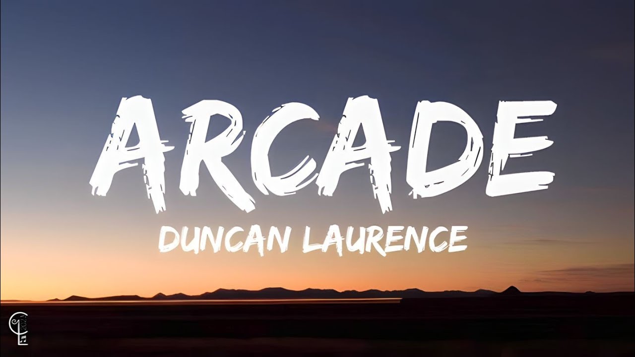 Duncan Laurence - Arcade - (Lyrics) - YouTube