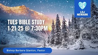 TUESDAY BIBLE STUDY 1-21-25 BISHOP BARBARA GLANTON PASTOR