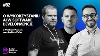 O wykorzystaniu AI w software developmencie z Jarkiem Pałką i Wojtkiem Ptakiem | BSD #92