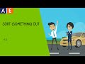 phrasal verbs run up against u0026 sort out