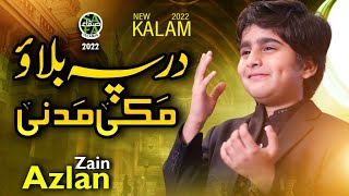 New Kalam 2022 || Dar Pe Bulao Makki Madani || Muhammad Azlan Zain || Safa Islamic