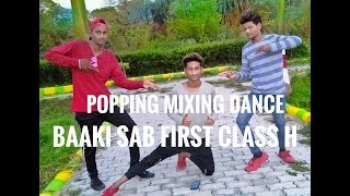 Kalank - First Class / Sahil Dancer / Mixing Poping Dance