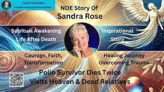 #37 Near-Death Experience: Polio Survivor Describes Heaven, Embraces Healing, Forgiveness, And Hope.