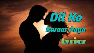 Dil Ko Karar Aaya (LYRICS) - Sidharth Shukla & Neha Sharma | Neha Kakkar & YasserDesai
