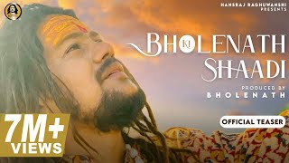 Bholenath Ki Shadi (Official Teaser) Hansraj Raghuwanshi || Shivratri Special 2021 ||