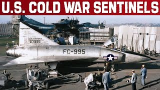 U.S. Cold War Sentinels. The American Jets That Defined an Era