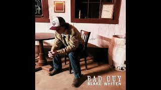 Blake Whiten - Bad Guy (Official Audio)