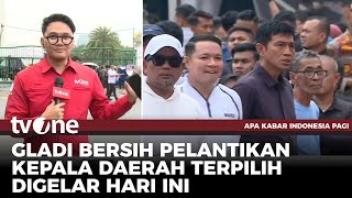 Persiapan Pelantikan 481 Kepala Daerah Terpilih | AKIP tvOne