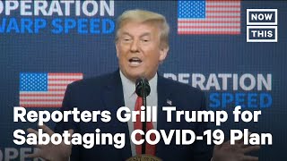Reporters Ask Trump About COVID-19 Sabatoge | NowThis