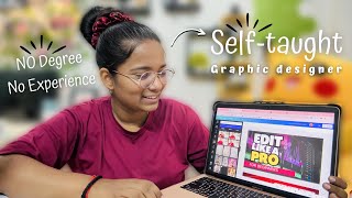 How I became a Graphic Designer and started as a Freelance | No degree, no experience, self-taught