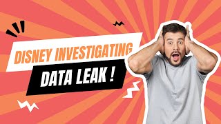 Disney Investigating Data Leak After Hackers Post Alleged Internal Communications Online