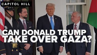 Can Trump take over Gaza? One expert says Jordan \u0026 Egypt are key to president's plans