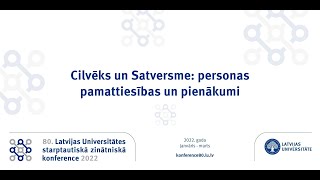 LU 80.starptautiskā zinātniskā konference - Cilvēks un Satversme personas pamattiesības un pienākumi